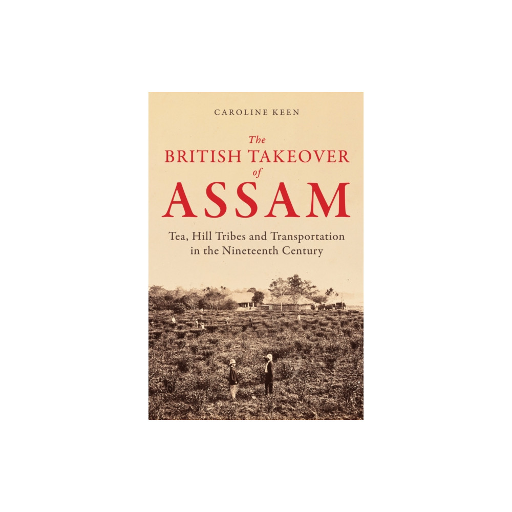 Produktbild för The British Takeover of Assam (inbunden, eng)