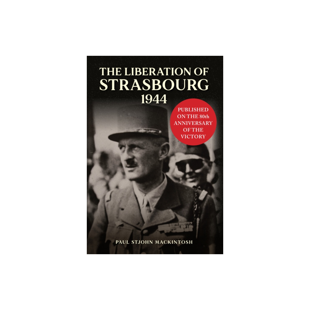 Produktbild för The Liberation of Strasbourg 1944 (inbunden, eng)