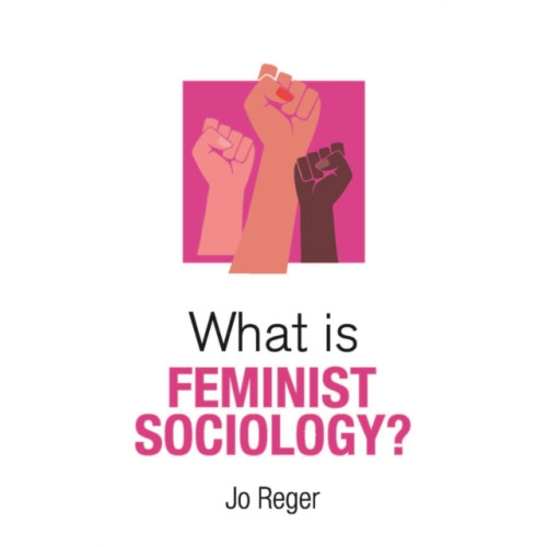 John Wiley And Sons Ltd What is Feminist Sociology? (häftad, eng)