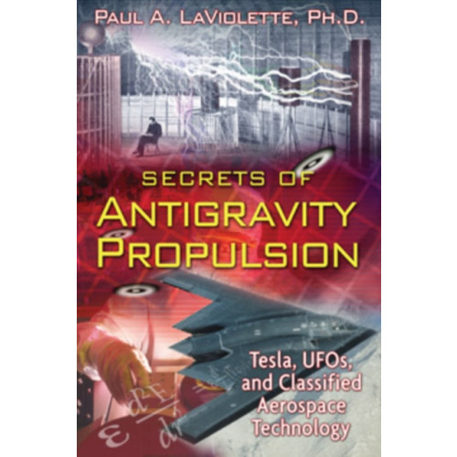 Inner Traditions Bear and Company Secrets of Antigravity Propulsion (häftad, eng)