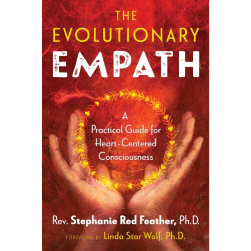 Inner Traditions Bear and Company The Evolutionary Empath (häftad, eng)