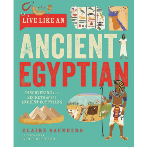 Button Books Live Like An Ancient Egyptian (inbunden, eng)