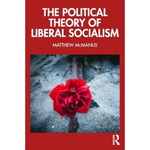 Taylor & francis ltd The Political Theory of Liberal Socialism (häftad, eng)