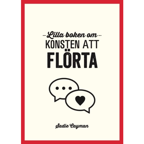 Tukan Förlag Lilla boken om konsten att flörta (inbunden)