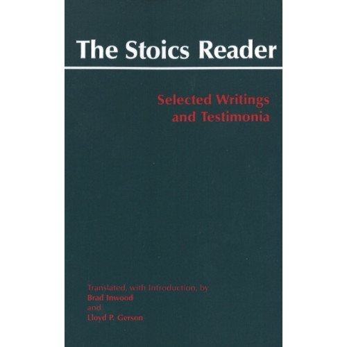 Hackett Publishing Co, Inc The Stoics Reader (inbunden, eng)