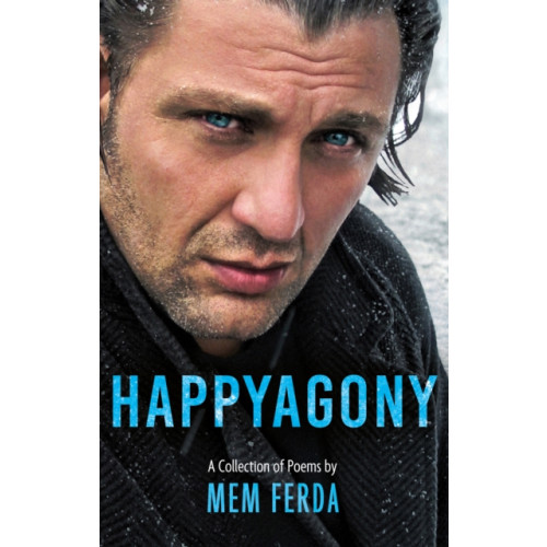 Troubador Publishing HAPPYAGONY - A Collection of Poems by Mem Ferda (häftad, eng)