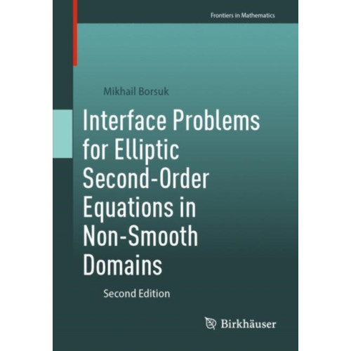 Birkhauser Verlag AG Interface Problems for Elliptic Second-Order Equations in Non-Smooth Domains (häftad, eng)