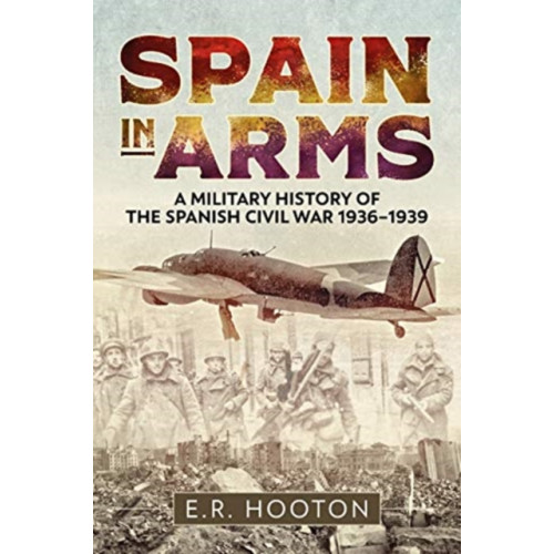 Casemate Publishers Spain in Arms (inbunden, eng)