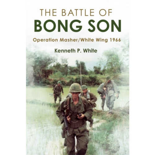 Casemate Publishers The Battle of Bong Son (inbunden, eng)