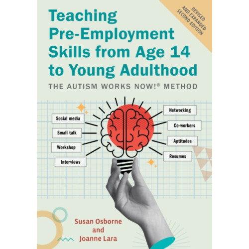 Jessica kingsley publishers Teaching Pre-Employment Skills from Age 14 to Young Adulthood (häftad, eng)