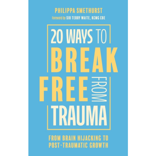 Jessica kingsley publishers 20 Ways to Break Free From Trauma (häftad, eng)