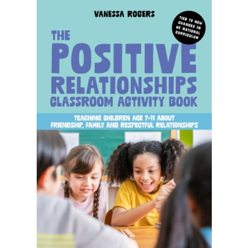 Jessica kingsley publishers The Positive Relationships Classroom Activity Book (häftad, eng)