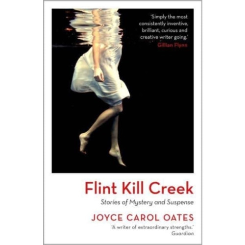 Joyce Carol Oates Flint Kill Creek (häftad, eng)