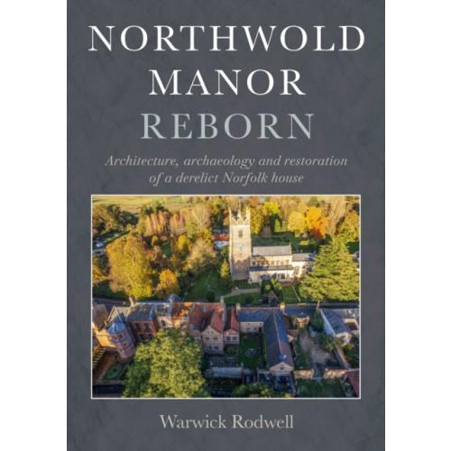 Casemate Publishers Northwold Manor Reborn (inbunden, eng)