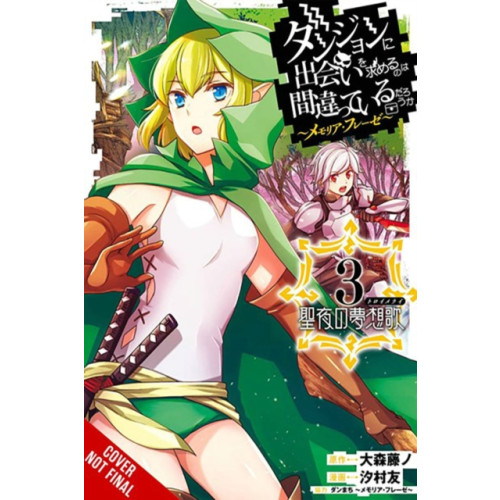 Little, Brown & Company Is It Wrong to Try to Pick Up Girls in a Dungeon? Memoria Freese, Vol. 3 (häftad, eng)