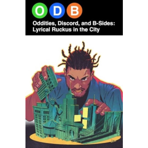 Oni Press,US ODB: Oddities, Discord & B-Sides—Lyrical Ruckus in the City (häftad, eng)