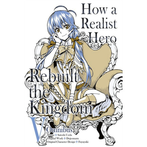 J-Novel Club How a Realist Hero Rebuilt the Kingdom (Manga): Omnibus 5 (häftad, eng)