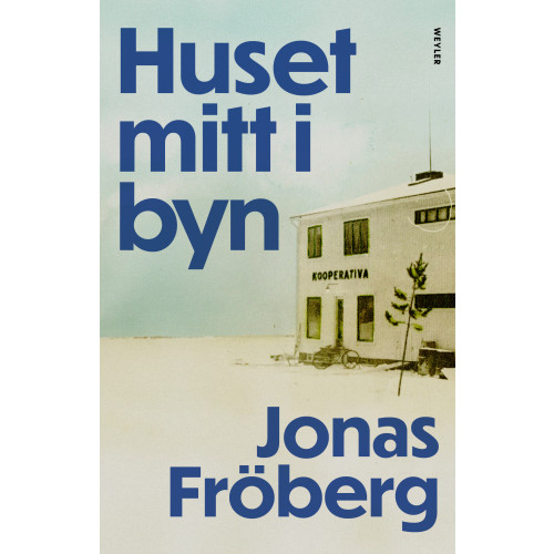 Jonas Fröberg Huset mitt i byn (inbunden)