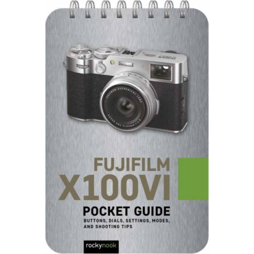 Rocky Nook Fujifilm X100VI: Pocket Guide (bok, spiral, eng)