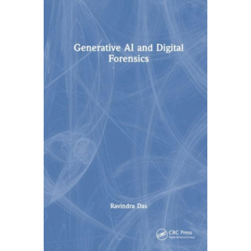 Taylor & francis ltd Generative AI and Digital Forensics (häftad, eng)