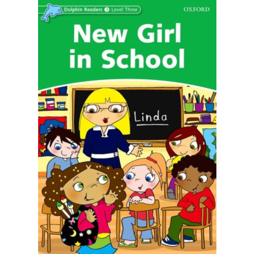 Oxford University Press Dolphin Readers: Level 3: New Girl in School (häftad, eng)
