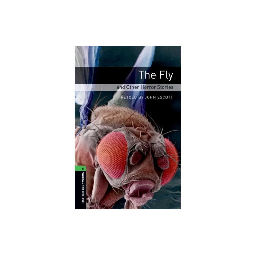 Produktbild för Oxford Bookworms Library: Level 6: The Fly and Other Horror Stories (häftad, eng)