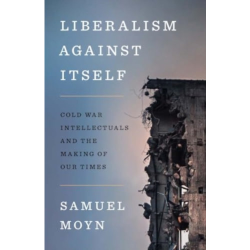 Yale university press Liberalism against Itself (häftad, eng)