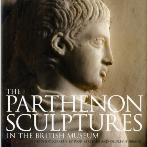 British museum press The Parthenon Sculptures in the British Museum (inbunden, eng)
