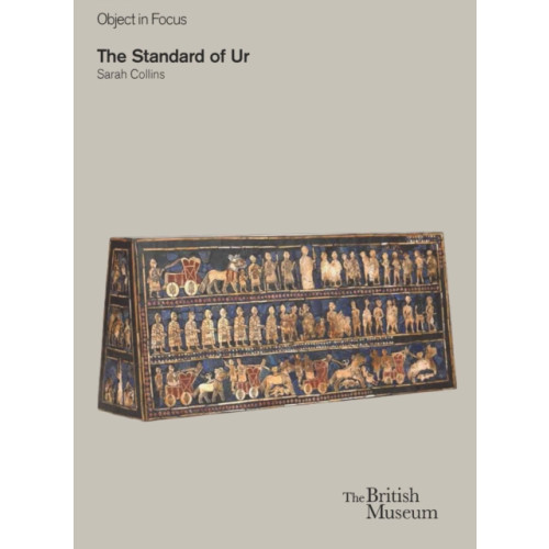British museum press Object in Focus: The Standard of Ur (häftad, eng)