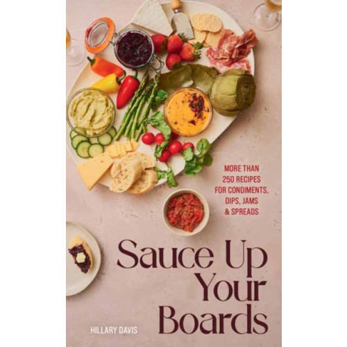 Gibbs M. Smith Inc Sauce Up Your Boards (inbunden, eng)