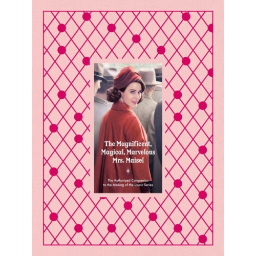 Abrams The Magnificent, Magical, Marvelous Mrs. Maisel (inbunden, eng)