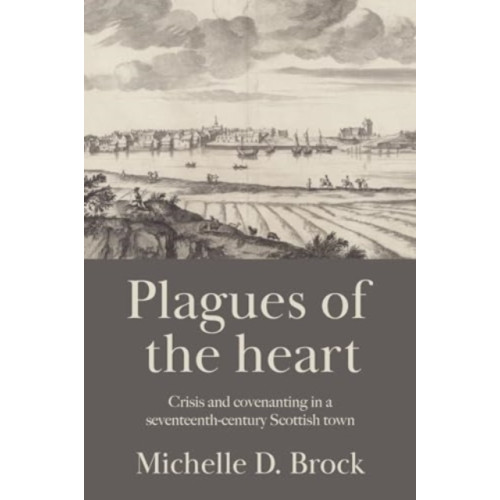 Manchester university press Plagues of the Heart (inbunden, eng)