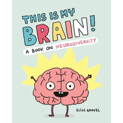 Chronicle Books This Is My Brain! (inbunden, eng)