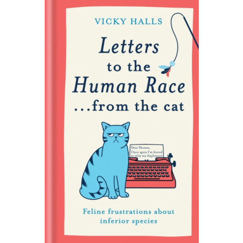 Octopus publishing group Letters to the Human Race… from the cat (inbunden, eng)