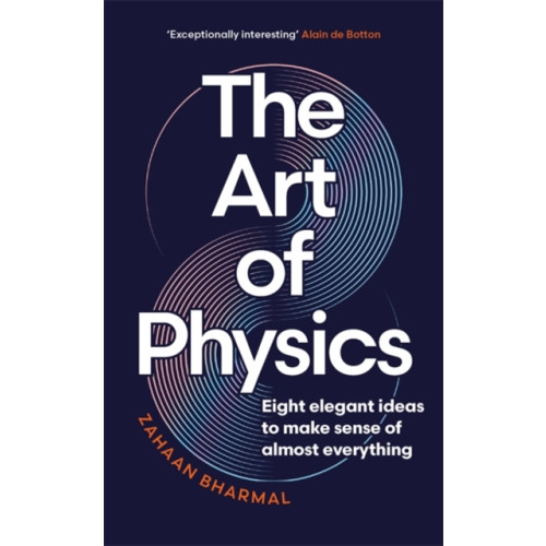 Bonnier Books Ltd The Art of Physics (inbunden, eng)