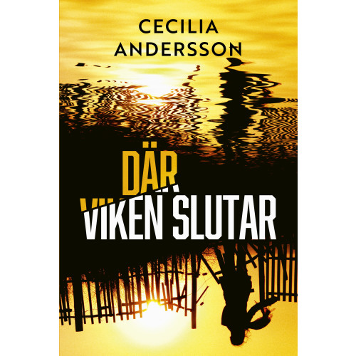 Cecilia Andersson Där viken slutar (inbunden)