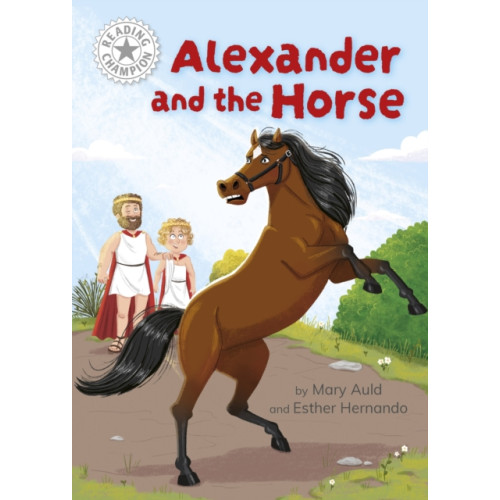 Hachette Children's Group Reading Champion: Alexander and the Horse (inbunden, eng)