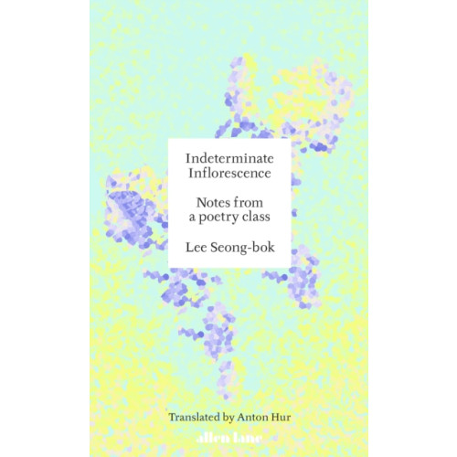 Penguin books ltd Indeterminate Inflorescence (inbunden, eng)