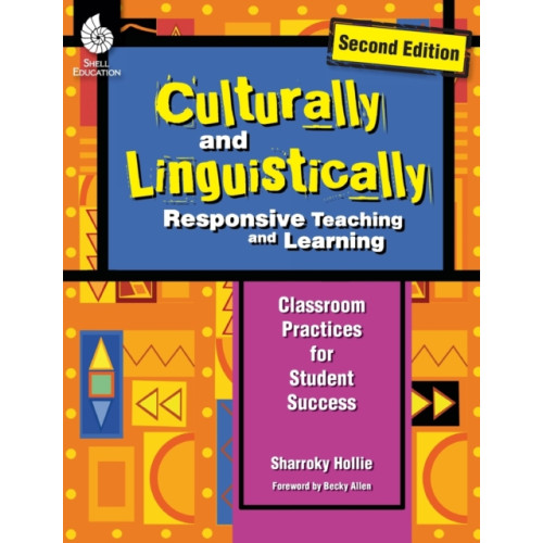 Shell Educational Publishing Culturally and Linguistically Responsive Teaching and Learning (Second Edition) (häftad, eng)