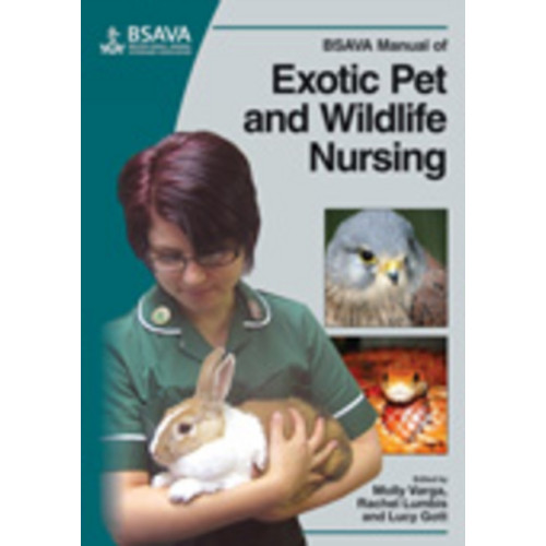 British Small Animal Veterinary Association BSAVA Manual of Exotic Pet and Wildlife Nursing (häftad, eng)
