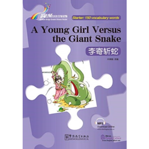 Sinolingua A Young Girl Versus the Giant Snake - Rainbow Bridge Graded Chinese Reader, Starter : 150 Vocabulary Words (häftad, eng)