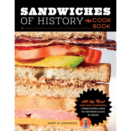 Quarto Publishing Group USA Inc Sandwiches of History: The Cookbook (inbunden, eng)