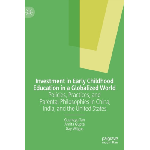 Palgrave macmillan Investment in Early Childhood Education in a Globalized World (inbunden, eng)