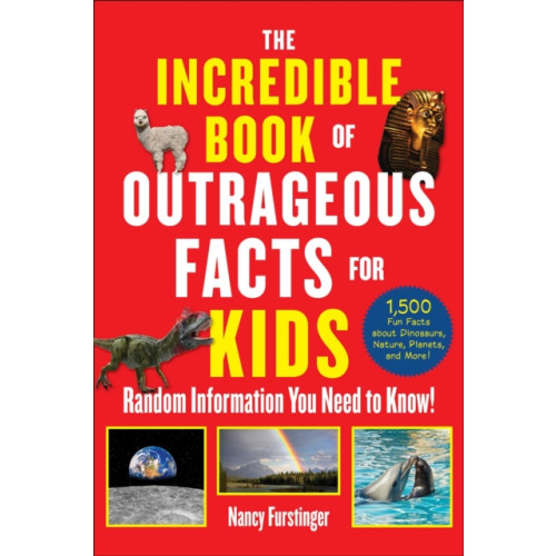 Skyhorse Publishing The Incredible Book of Outrageous Facts for Kids (häftad, eng)