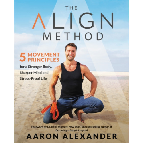 Grand Central Publishing The Align Method (inbunden, eng)