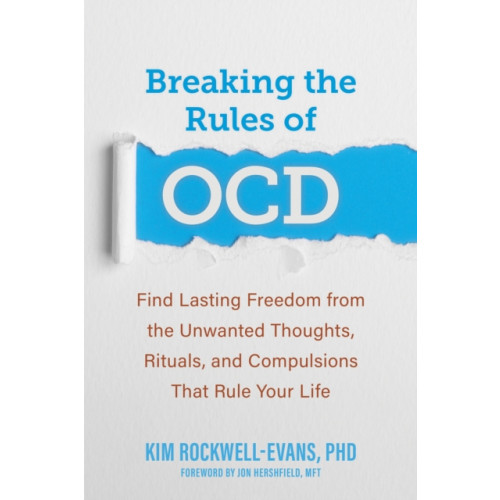 New Harbinger Publications Breaking the Rules of OCD (häftad, eng)