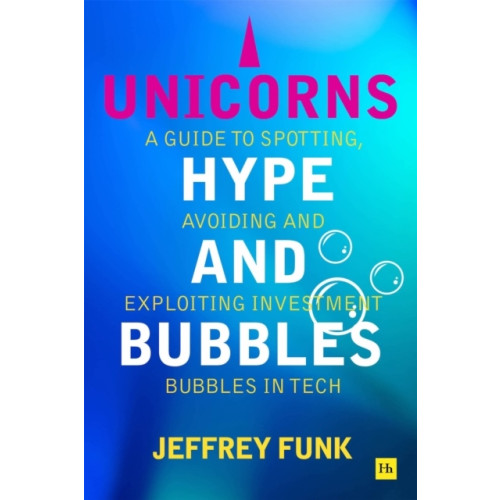 Jeffrey Funk Unicorns, Hype, and Bubbles (pocket, eng)