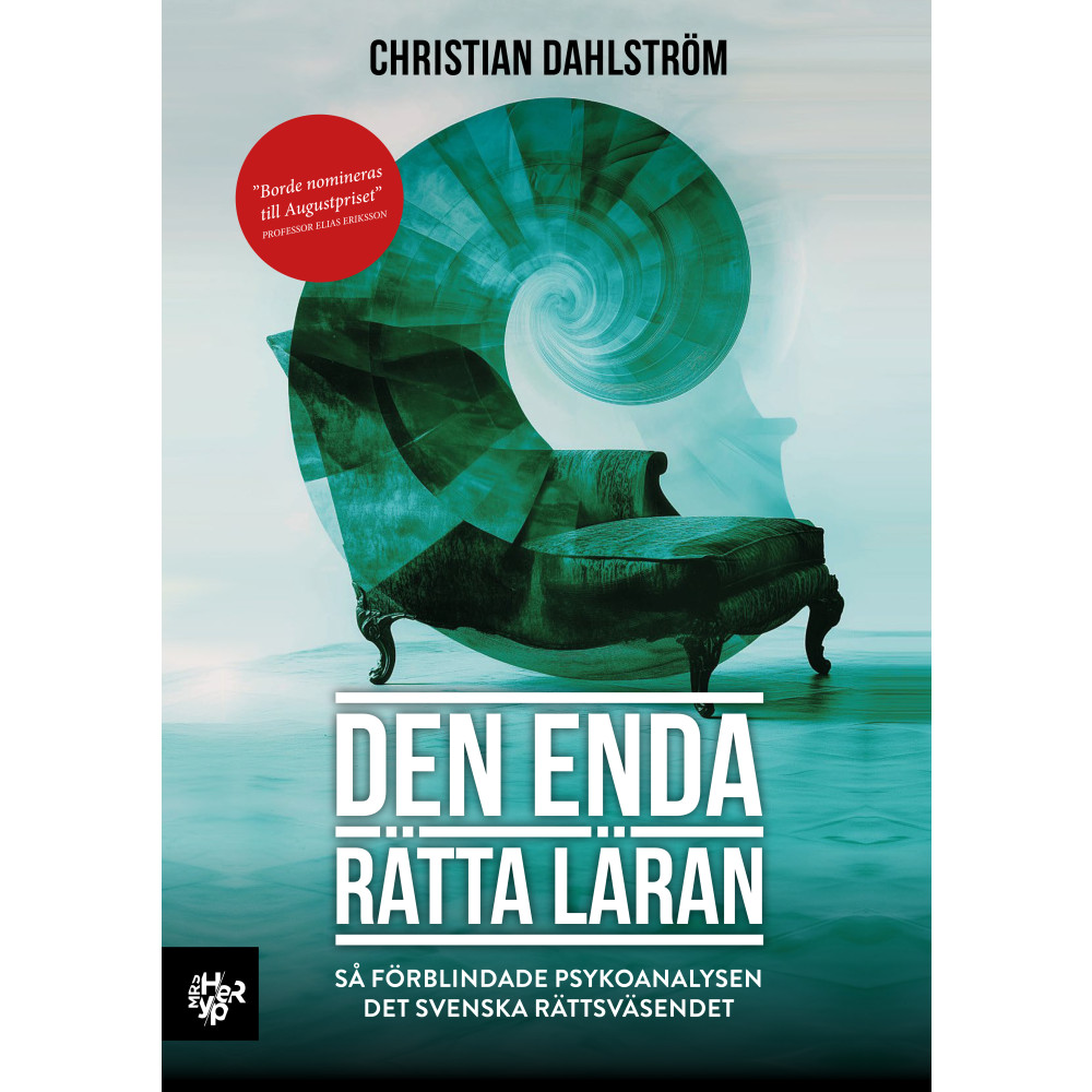 Produktbild för Den enda rätta läran : så förblindade psykoanalysen det svenska rättsväsendet (bok, danskt band)