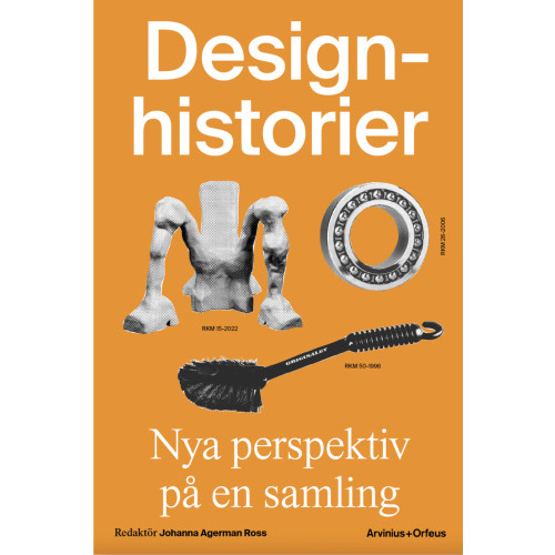 Oscar Vilhelmsson Designhistorier - Nya perspektiv på en samling (bok, danskt band)