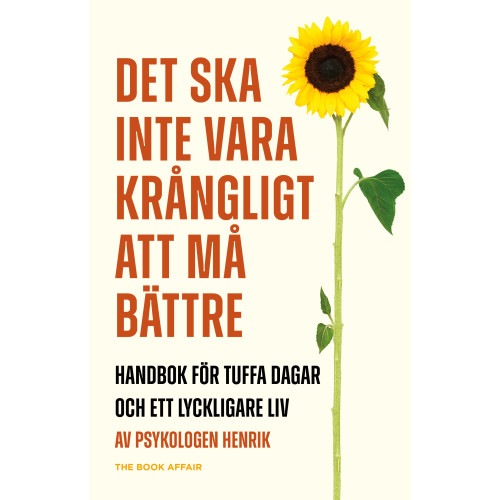 Henrik Wiman Det ska inte vara krångligt att må bättre : handbok för tuffa dagar och ett lyckligare liv (bok, danskt band)